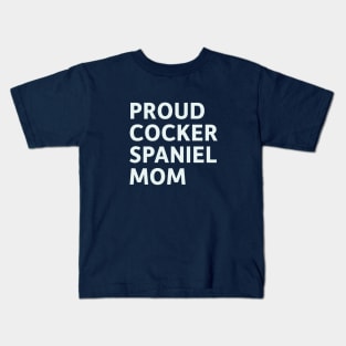 Proud Cocker Spaniel Mom Kids T-Shirt